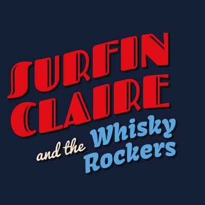 Surfin’Claire and The Whisky Rockers