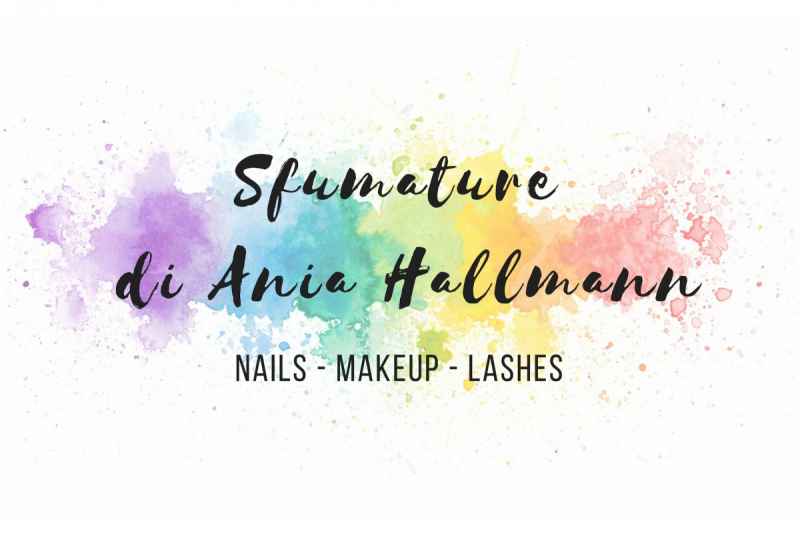 Sfumature di Ania Hallmann - Nails MakeUp Lashes